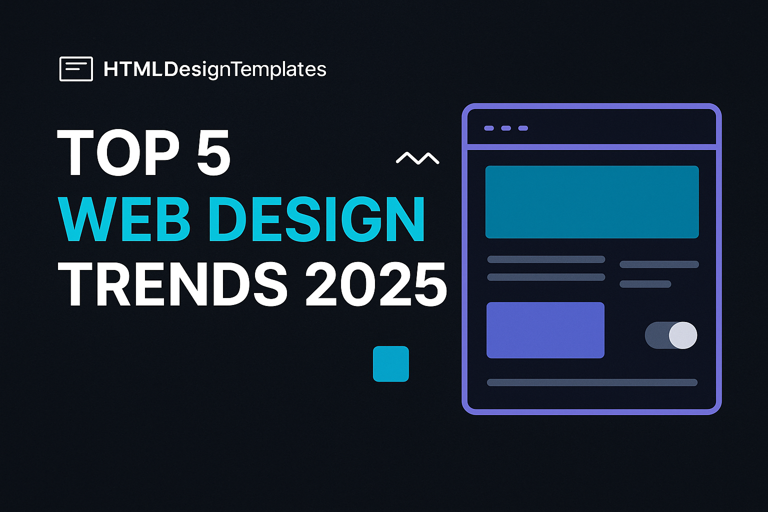 Top 5 Modern Web Design Trends to Follow in 2025